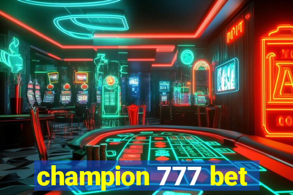 champion 777 bet